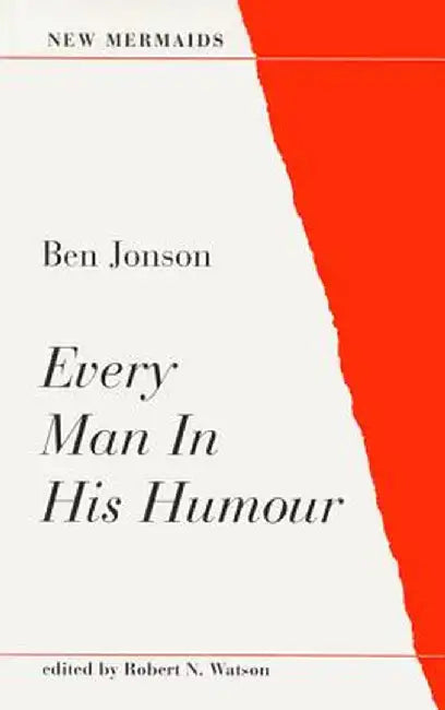 Every Man in His Humour by Ben Jonson