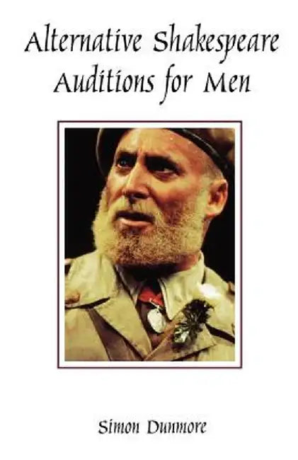 Alternative Shakespeare Auditions for Me by Simon Dunmore