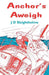 Anchor's Aweigh by Des Sleightholme