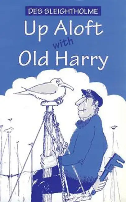 Up Aloft with Old Harry by Des Sleightholme