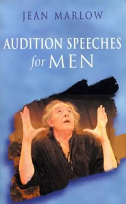 Audition Speeches for Men by Jean Marlow