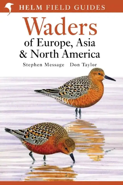 Field Guide to Waders of Europe, Asia and North America by Don W. Taylor