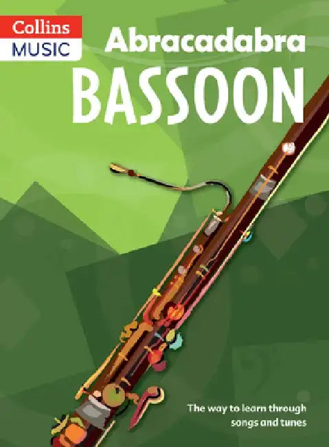Abracadabra Bassoon (Pupil's Book): The Way to Learn Through Songs and Tunes by Jane Sebba