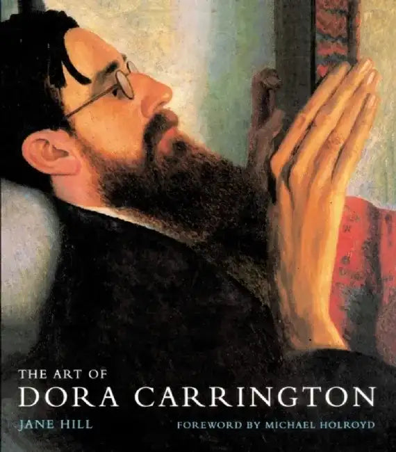 The Art of Dora Carrington by Jane Hill