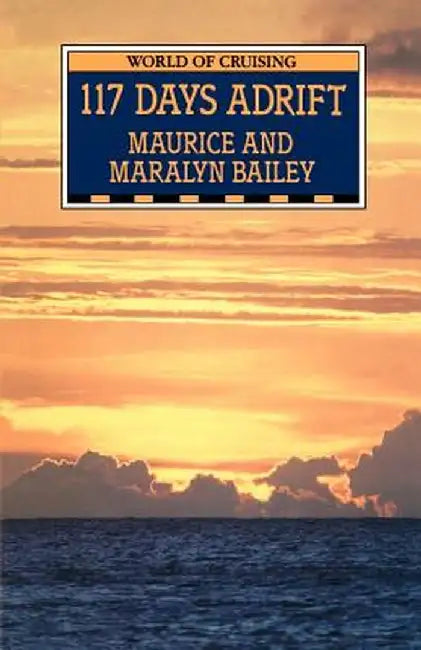 117 Days Adrift by Maurice Bailey