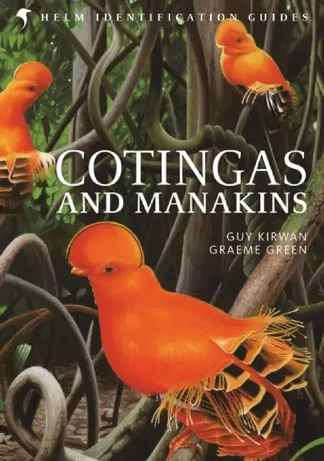 Cotingas and Manakins by Guy Kirwan