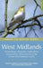 Where to Watch Birds in the West Midlands by Frank Gribble