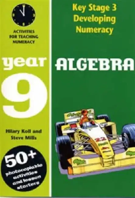 Algebra: Year 9 by Hilary Koll