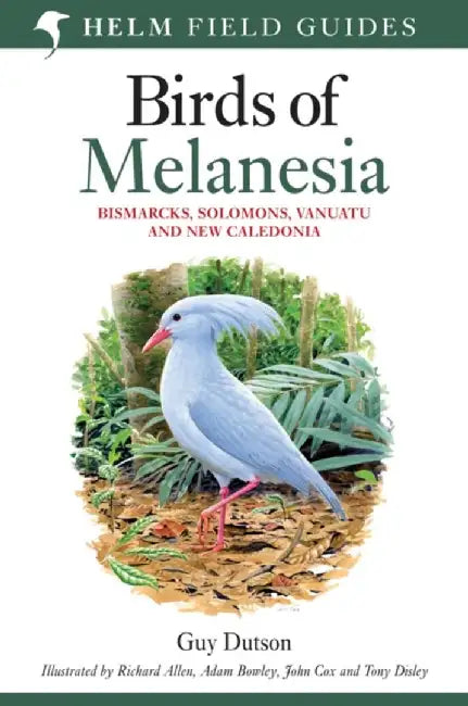 Field guide to Birds of Melanesia by Guy Dutson