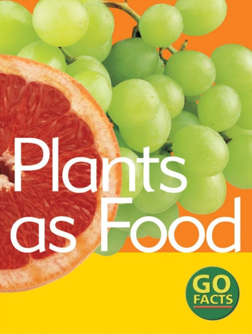 Plants as Food by Paul McEvoy