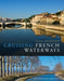 Cruising French Waterways by Hugh McKnight
