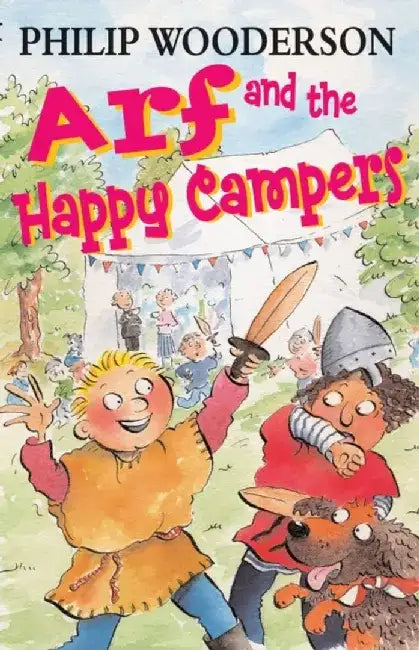 Arf and the Happy Campers by Philip Wooderson