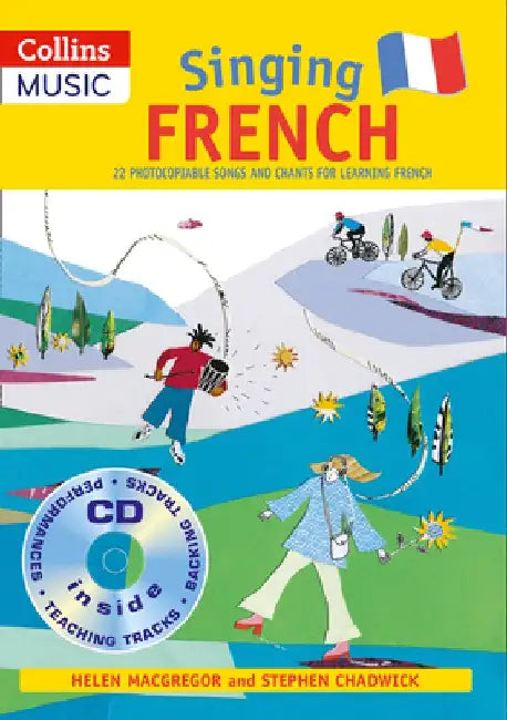 Singing Languages - Singing French (Book + CD): 22 Photocopiable Songs and Chants for Learning French by Stephen Chadwick