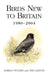 Birds New to Britain 1980-2004 by Adrian Pitches