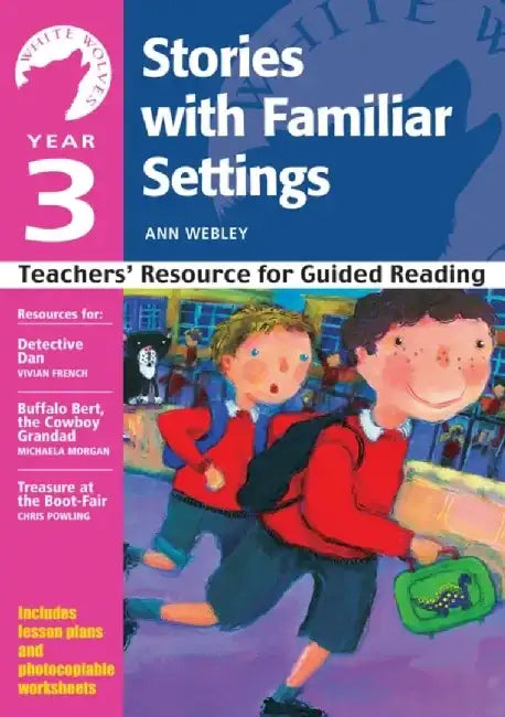 Year 3: Stories with Familiar Settings by Ann Webley