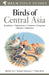 Field Guide to Birds of Central Asia by Raffael Aye