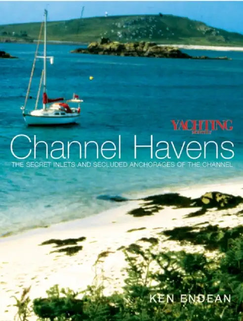 Yachting Monthly's Channel Havens by Ken Endean