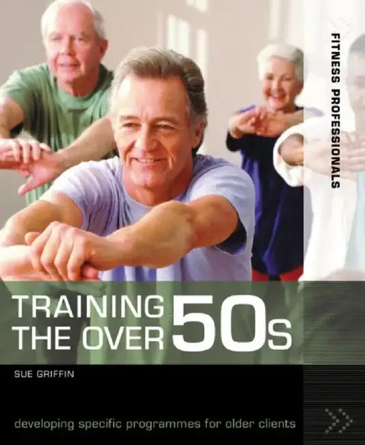 Training the Over 50s by Sue Griffin