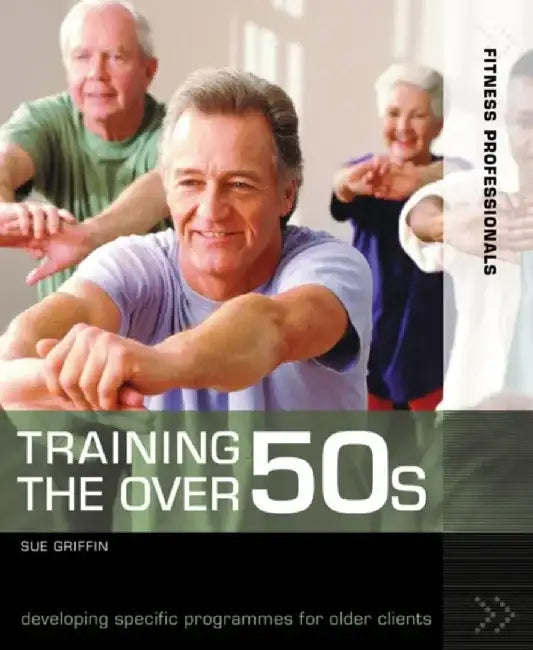 Training the Over 50s by Sue Griffin