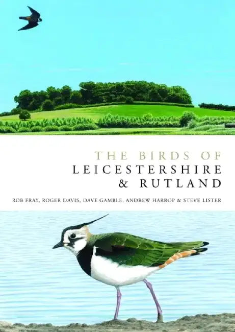 The Birds of Leicestershire and Rutland by Rob Fray