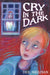 Cry in the Dark by Dee Shulman