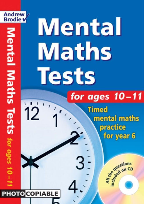 Mental Maths Tests for ages 10-11 by Andrew Brodie