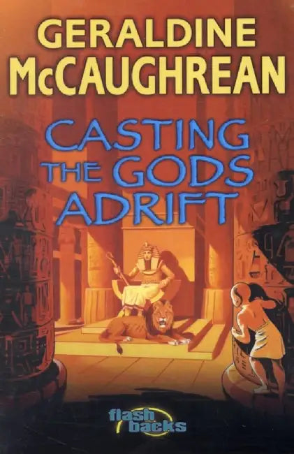 Casting the Gods Adrift by Geraldine McCaughrean