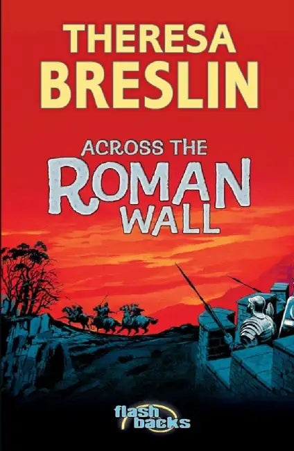 Across the Roman Wall by Theresa Breslin