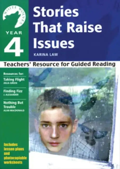 Year 4: Stories That Raise Issues by Karina Law