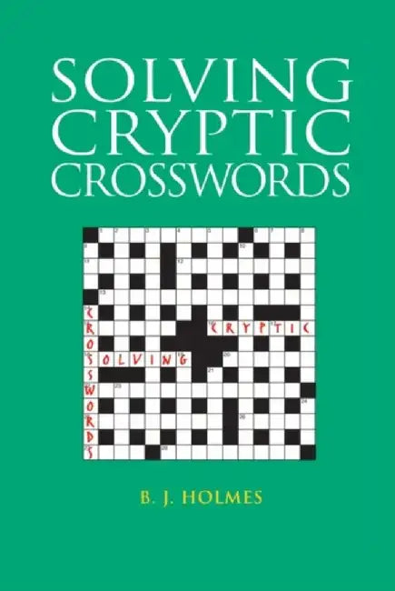 Solving Cryptic Crosswords by Jon Elster