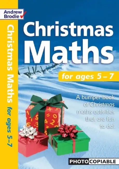 CHRISTMAS MATHS for ages 5-7 by Andrew Brodie