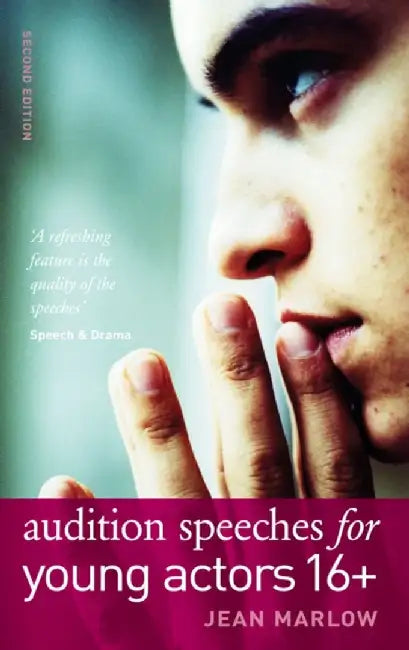 Audition Speeches for Young Actors 16+ by Jean Marlow