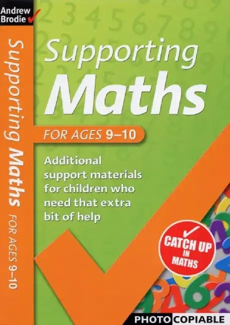Supporting Maths for Ages 9-10 by Andrew Brodie