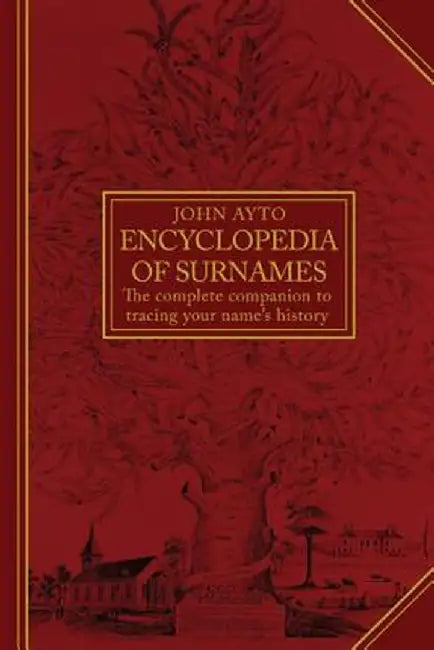 Encyclopedia of Surnames by John Ayto