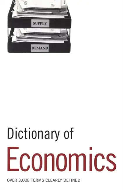 Dictionary of Economics by Keith W. Carley