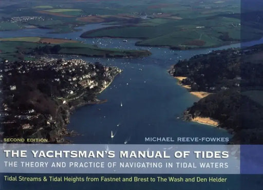 The Yachtsman's Manual of Tides by Michael Reeve-Fowkes