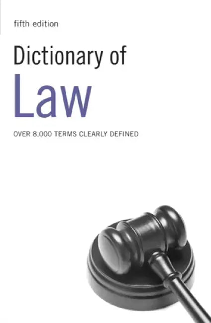 Dictionary of Law: Over 8,000 Terms Clearly Defined by Ned Beale