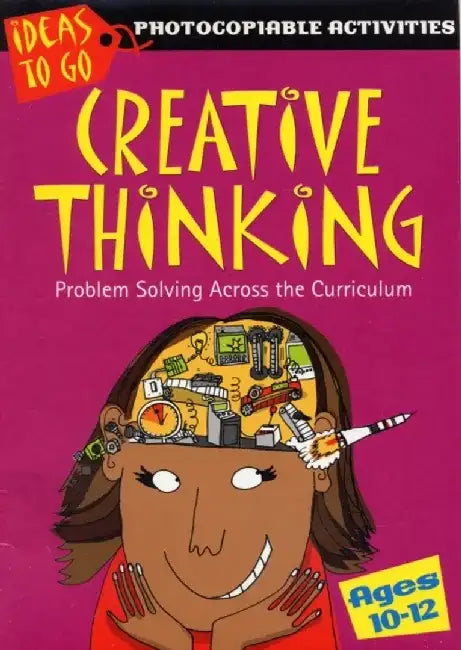 Creative Thinking Ages 10-12 by Ann Baker