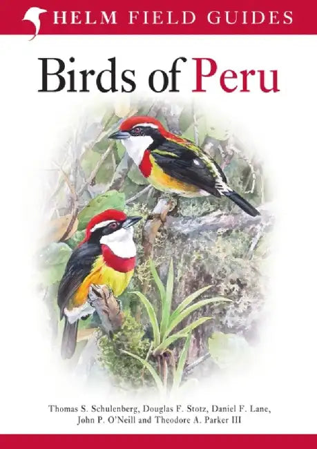 Field Guide to Birds of Peru by Thomas S. Schulenberg