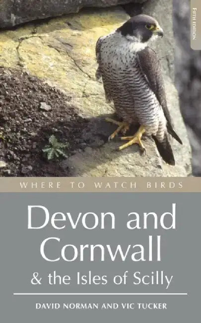 Where to Watch Birds in Devon and Cornwall by David Norman
