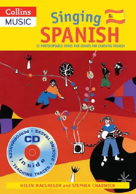 Singing Spanish (Book + Download): 22 Photocopiable Songs and Chants for Learning Spanish by Stephen Chadwick