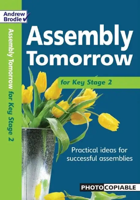 Assembly Tomorrow Key Stage 2 by Andrew Brodie