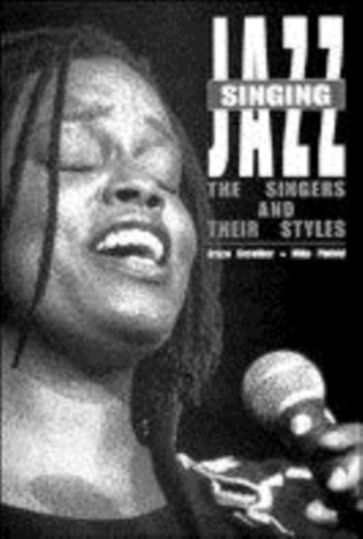 Singing Jazz: The Singers and Their Styles by Bruce Crowther, Mike Pinfold