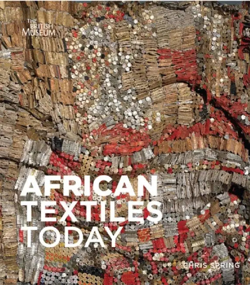 African Textiles Today by Chris Spring