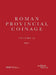 Roman Provincial Coinage IX: From Trajan Decius to Uranius Antoninus (AD 249-254) by Antony Hostein, Jerome Mairat
