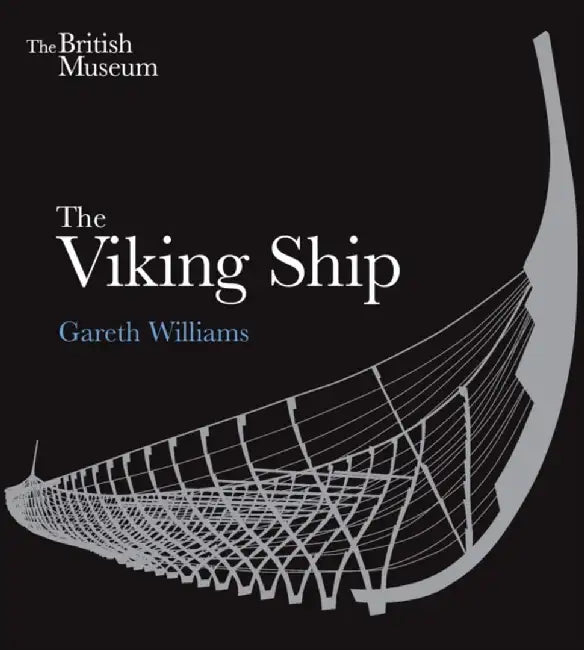 The Viking Ship by Gareth Williams