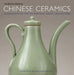 Chinese Ceramics: Highlights of the Sir Percival David Collection by Regina Krahl