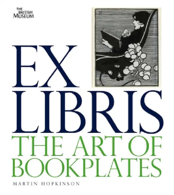 Ex Libris: The Art of Bookplates by Martin Hopkinson
