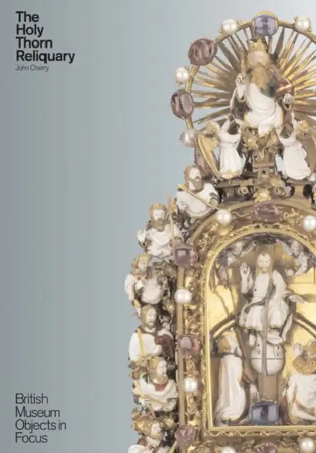 The Holy Thorn Reliquary by John Cherry