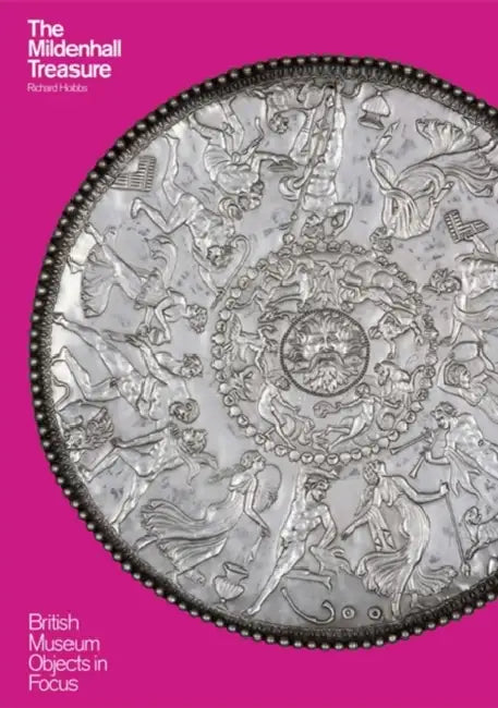 The Mildenhall Treasure by Richard Hobbs